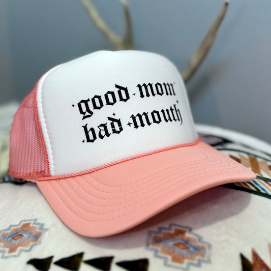 Good Mom, Bad Mouth Otto Foam Front Trucker Hat